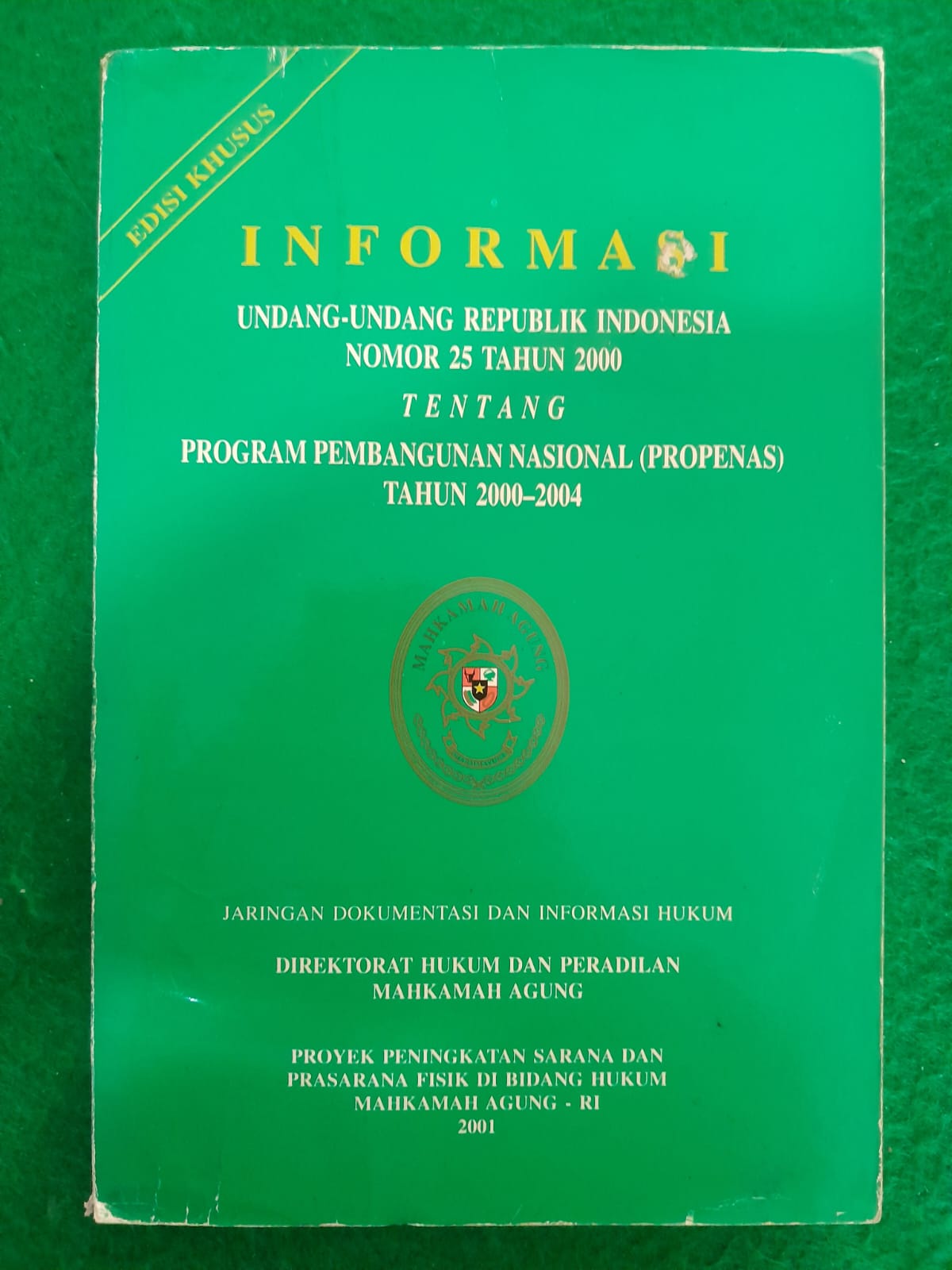 INFORMASI UNDANG-UNDANG REPUBLIK INDONESIA NOMOR 25 TAHUN 2000