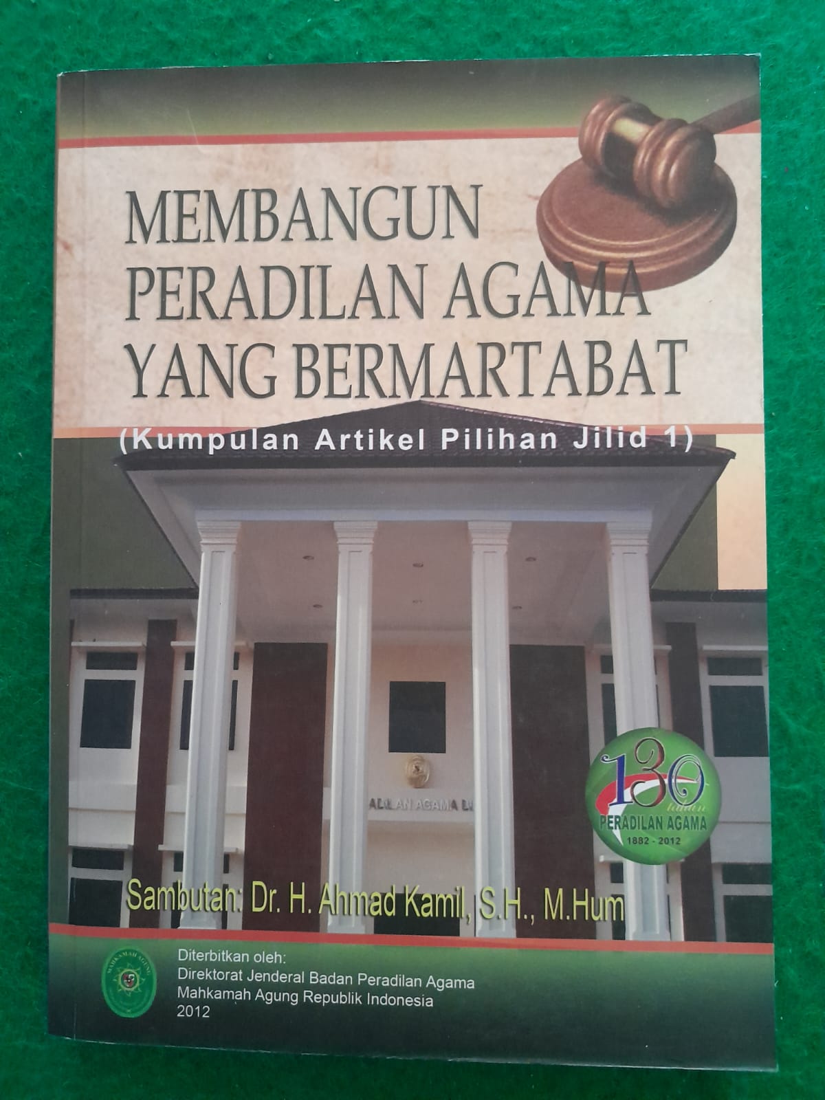 MEMBANGUN PERADILAN AGAMA YANG BERMARTABAT