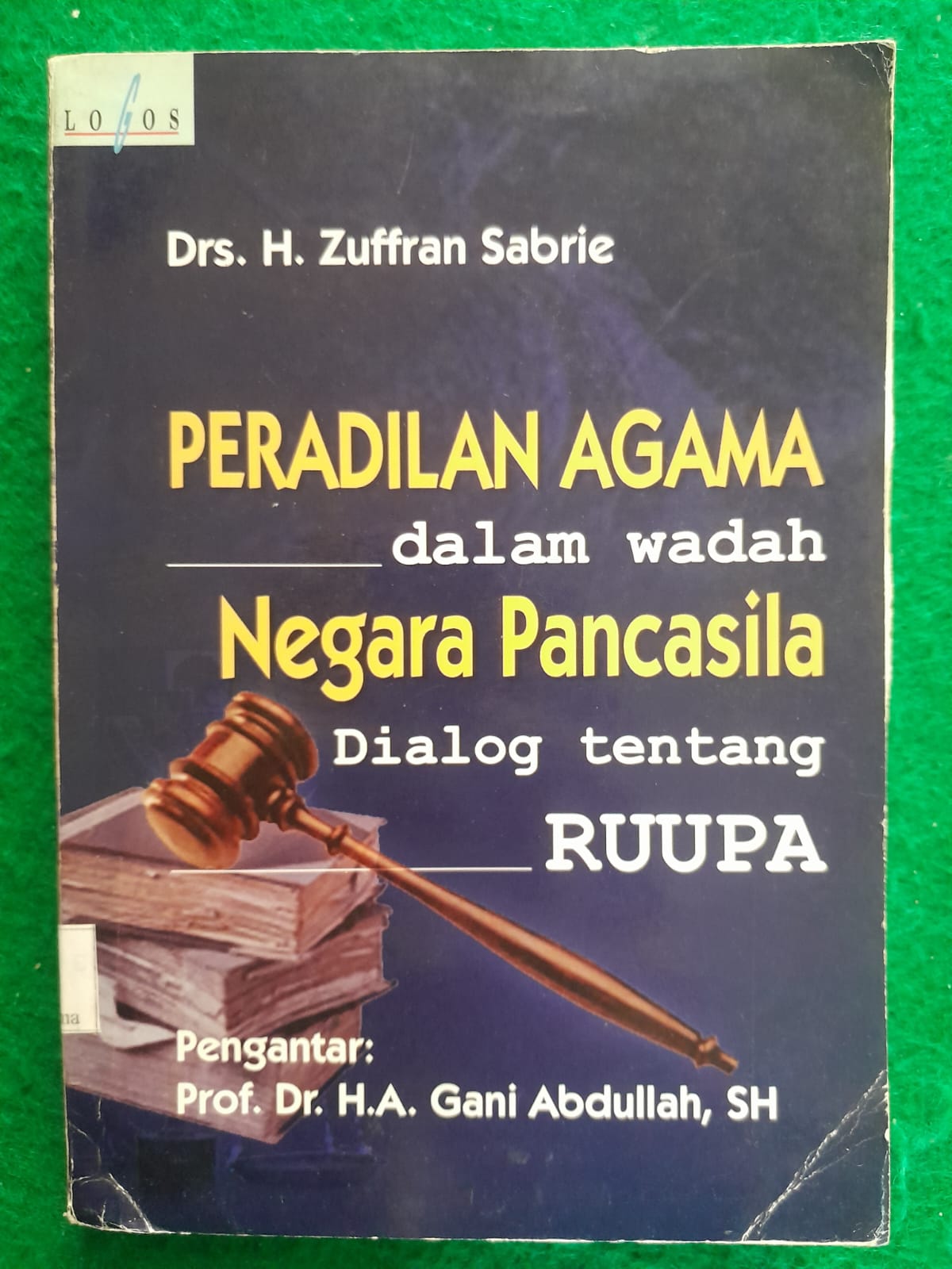 PERADILAN AGAMA DALAM WADAH NEGARA PANCASILA DIALOG TENGTANG RUUPA
