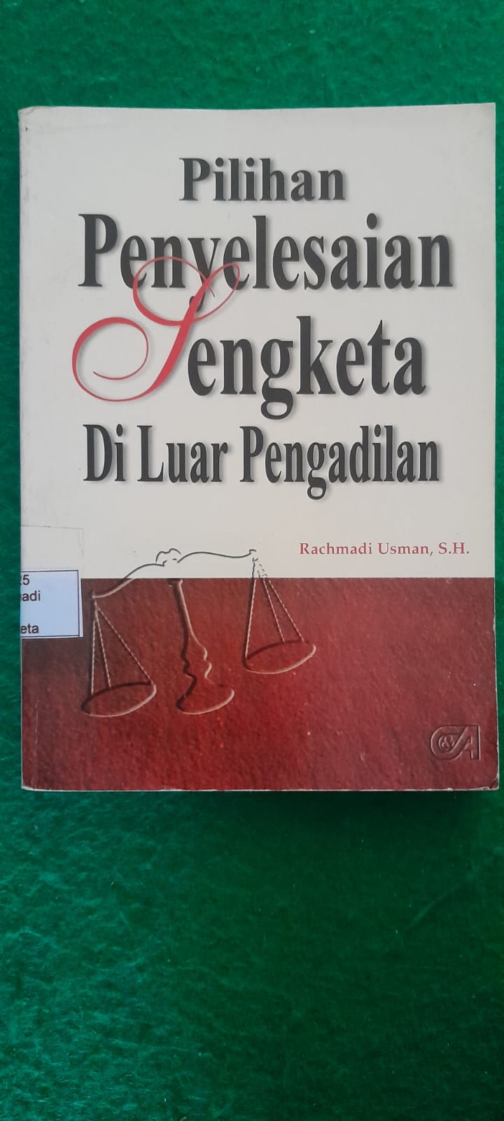 PILIHAN PENYELESAIAN SENGKETA DI LUAR PENGADILAN