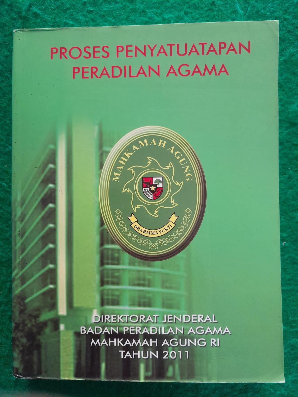 PROSES PENYATUATAPAN PERADILAN AGAMA