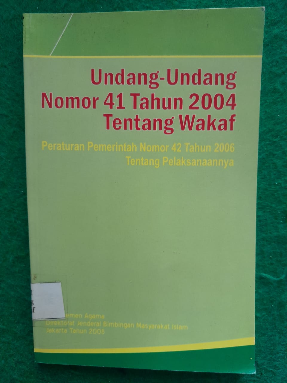 UNDANG-UNDANG NOMOR 41 TAHUN 2004 TENTANG WAKAF