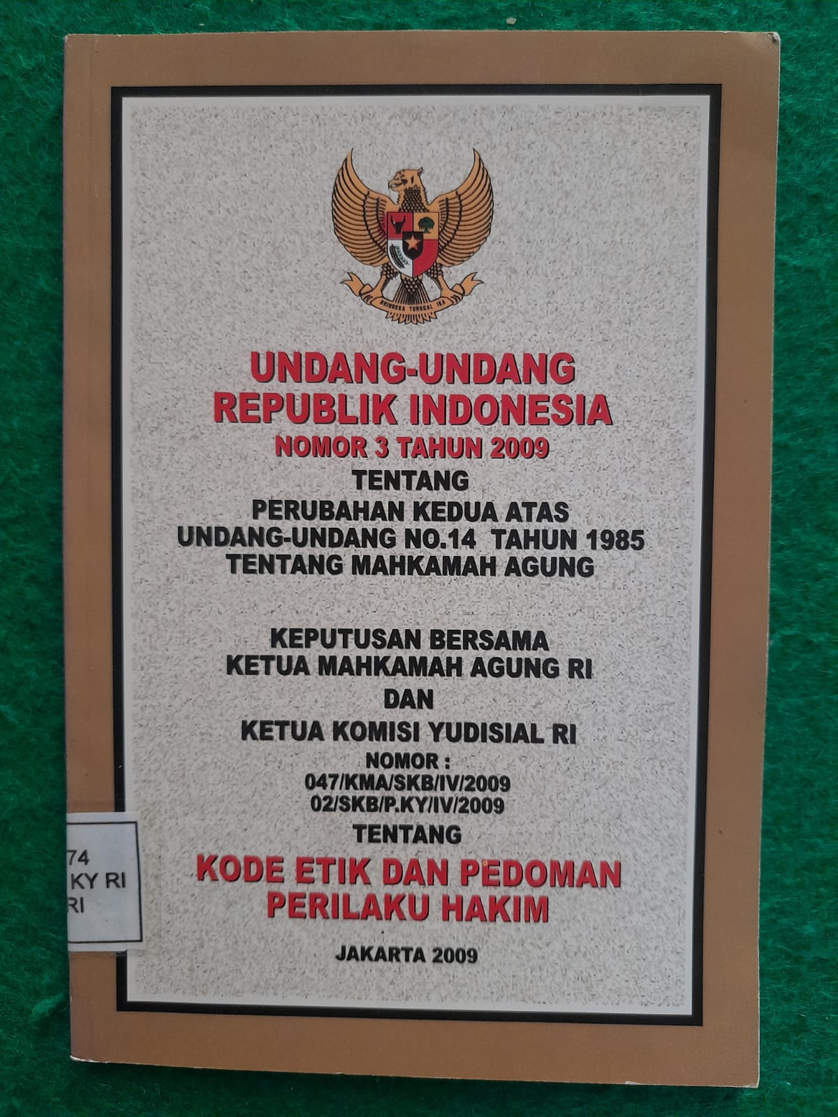 UNDANG-UNDANG REPUBLIK INDONESIA NOMOR 3TAHUN 2009